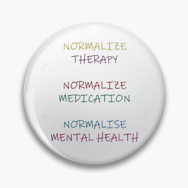 Item preview, NORMALIZE THERAPY NORMALIZE MEDICATION NORMALIZE MENTAL HEALTH designed and sold by rommestyling.