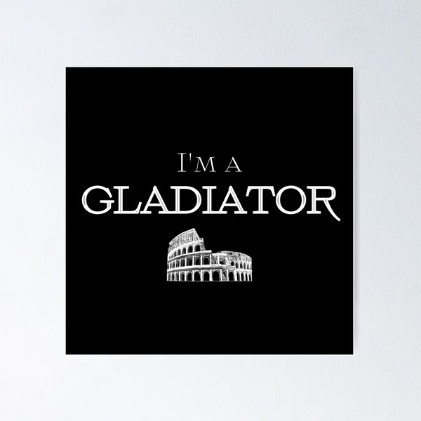Item preview, I'm a Gladiator designed and sold by catoo666.