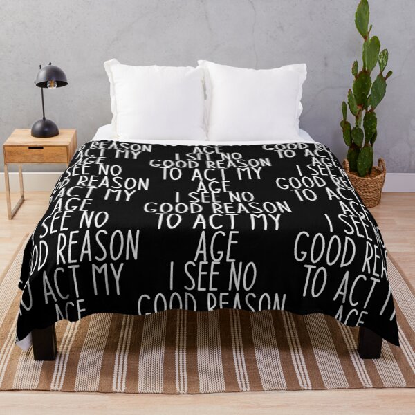 Item preview, I See No Good Reason To Act My Age - Sarcastic Funny Hilarious Present For Mom, Dad , Girlfriend Or Boyfriend designed and sold by Aymanclothings.