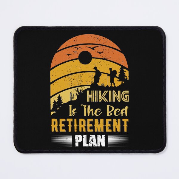 Item preview, Hiking The Best Retirement Plan designed and sold by AmethystMurad.
