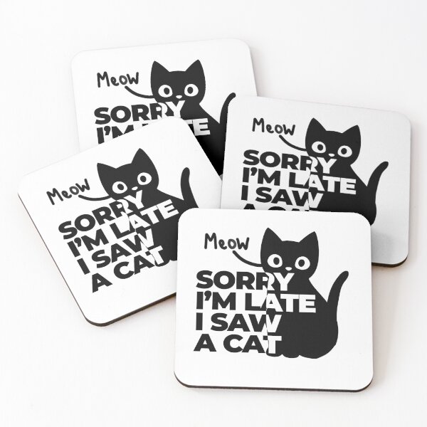 Item preview, Sorry I'm late I saw a cat, Cute black cat designed and sold by SIMPLINZ.