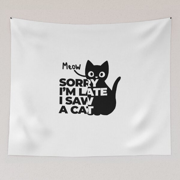 Item preview, Sorry I'm late I saw a cat, Cute black cat designed and sold by SIMPLINZ.