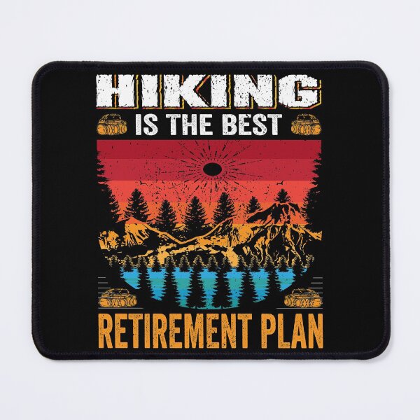 Item preview, Hiking The Best Retirement Plan designed and sold by AmethystMurad.