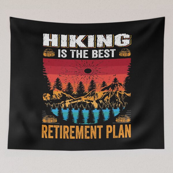 Item preview, Hiking The Best Retirement Plan designed and sold by AmethystMurad.