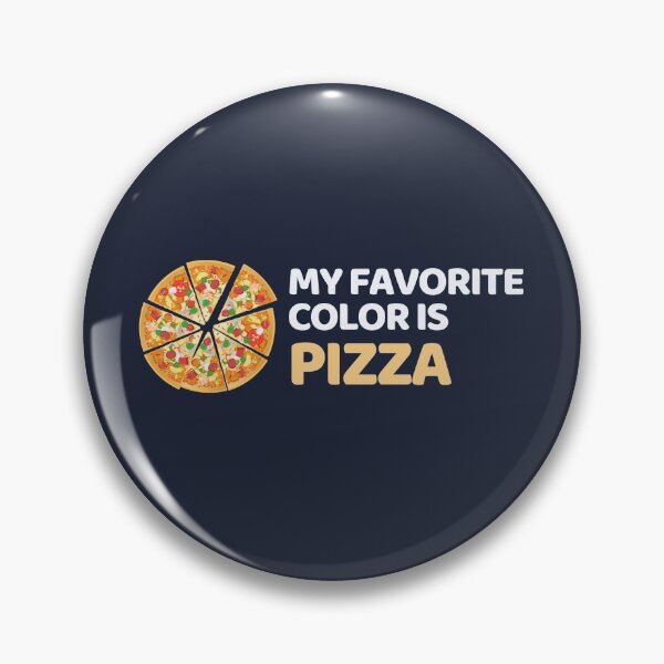 Item preview, My Favourite Color Is Pizza | Funny Pizza Quotes designed and sold by ExpertSayeed.