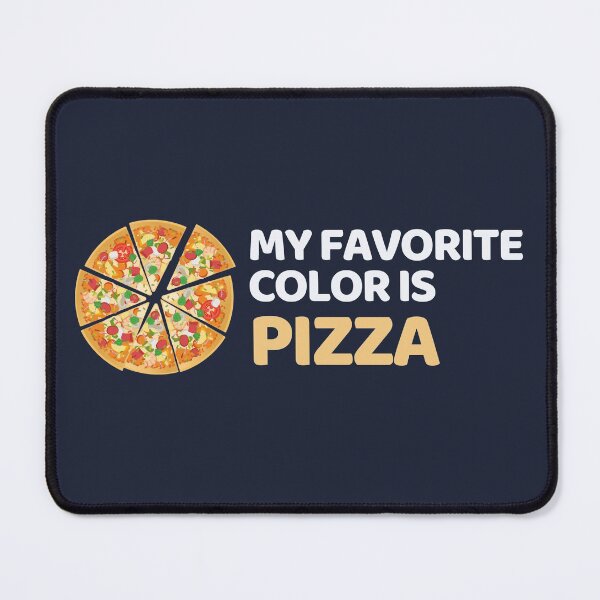 Item preview, My Favourite Color Is Pizza | Funny Pizza Quotes designed and sold by ExpertSayeed.