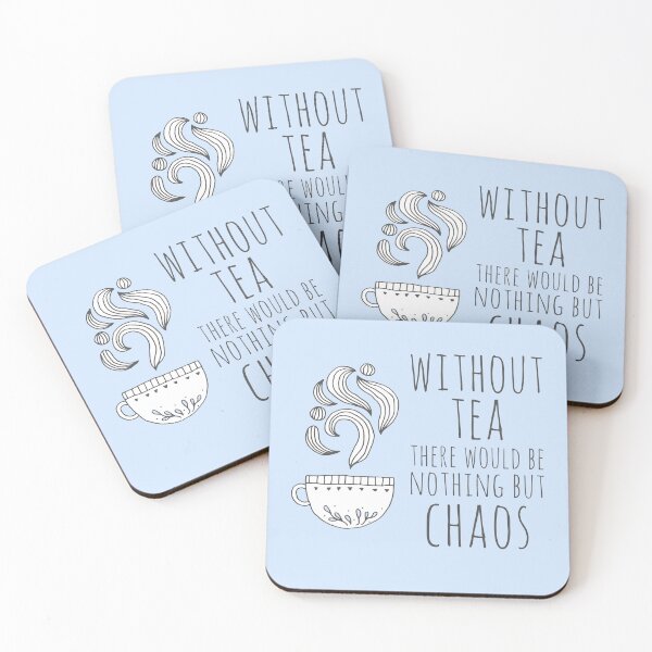 Item preview, Without tea there would be nothing but chaos (dark text) designed and sold by Ofeefee.