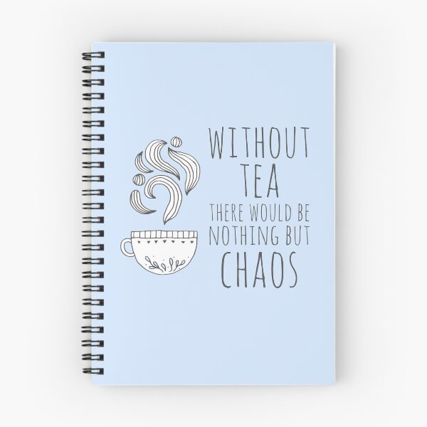 Item preview, Without tea there would be nothing but chaos (dark text) designed and sold by Ofeefee.
