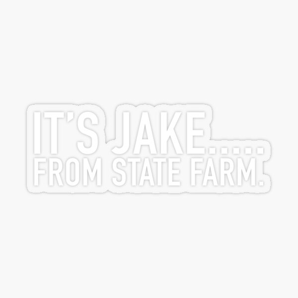 it-s-jake-from-state-farm-state-farm-insurance-farmer-slogans-lead