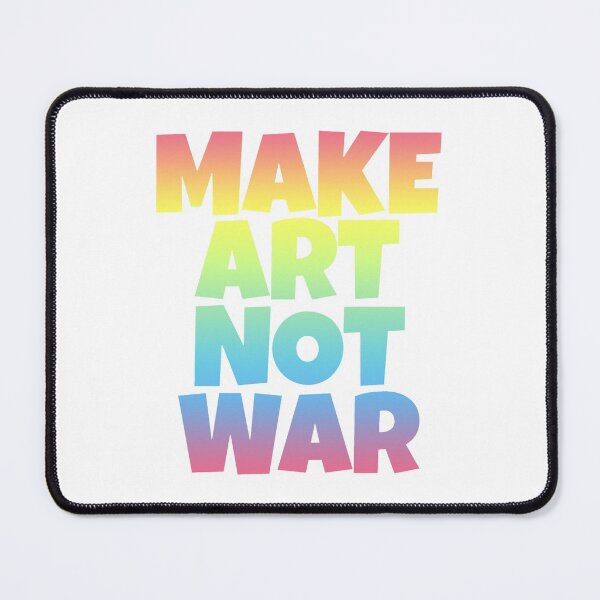 Item preview, Make Art Not War designed and sold by mermaidpaints.
