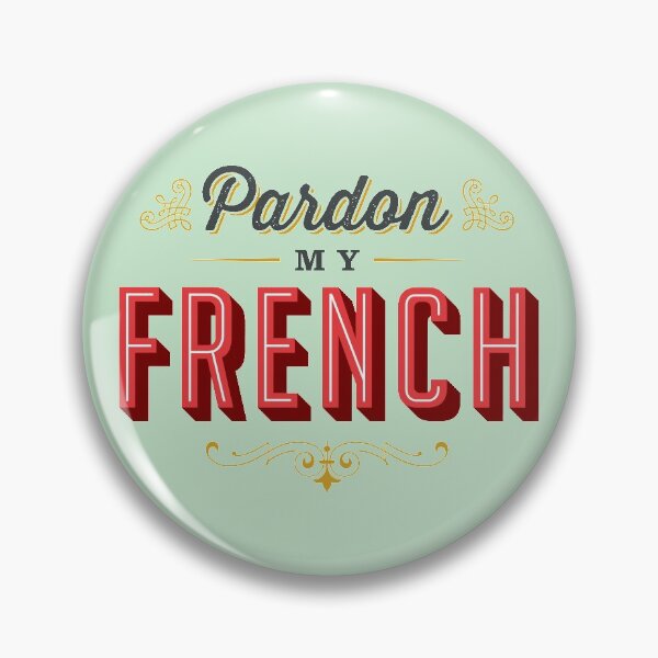 Item preview, Pardon My French designed and sold by CallahanLounge.