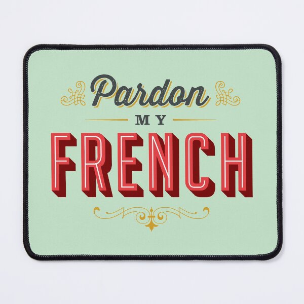 Item preview, Pardon My French designed and sold by CallahanLounge.