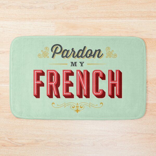 Item preview, Pardon My French designed and sold by CallahanLounge.