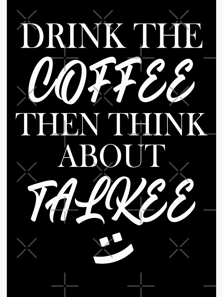 "coffee then talkee coffee memes funny coffee meme I love coffee