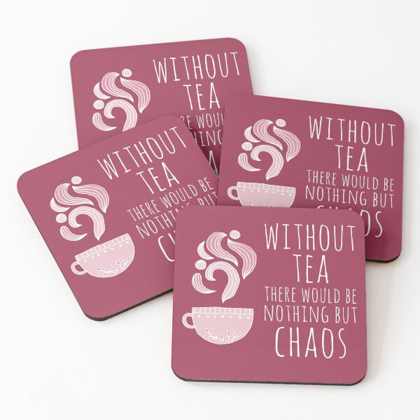 Item preview, Without tea there would be nothing but chaos (white text) designed and sold by Ofeefee.