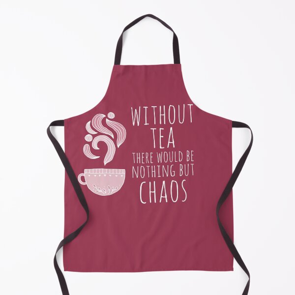 Item preview, Without tea there would be nothing but chaos (white text) designed and sold by Ofeefee.