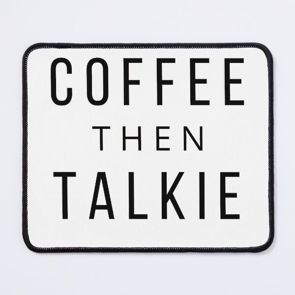 Item preview, Coffee then Talkie designed and sold by Oreo2020 Creations.