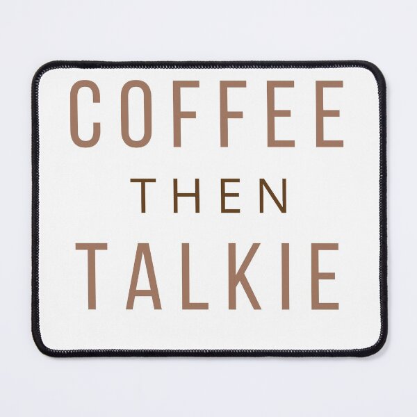 Item preview, Coffee then Talkie designed and sold by Oreo2020 Creations.