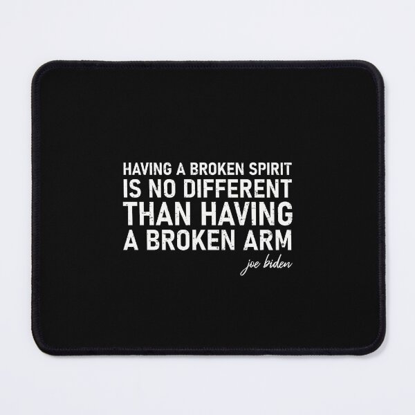 Item preview, having a broken spirit is no different than having a broken arm designed and sold by happy gift art.