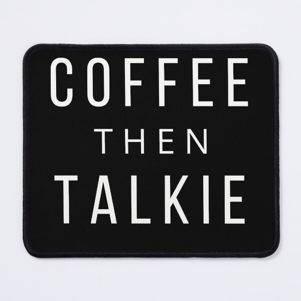 Item preview, Coffee then Talkie designed and sold by Oreo2020 Creations.
