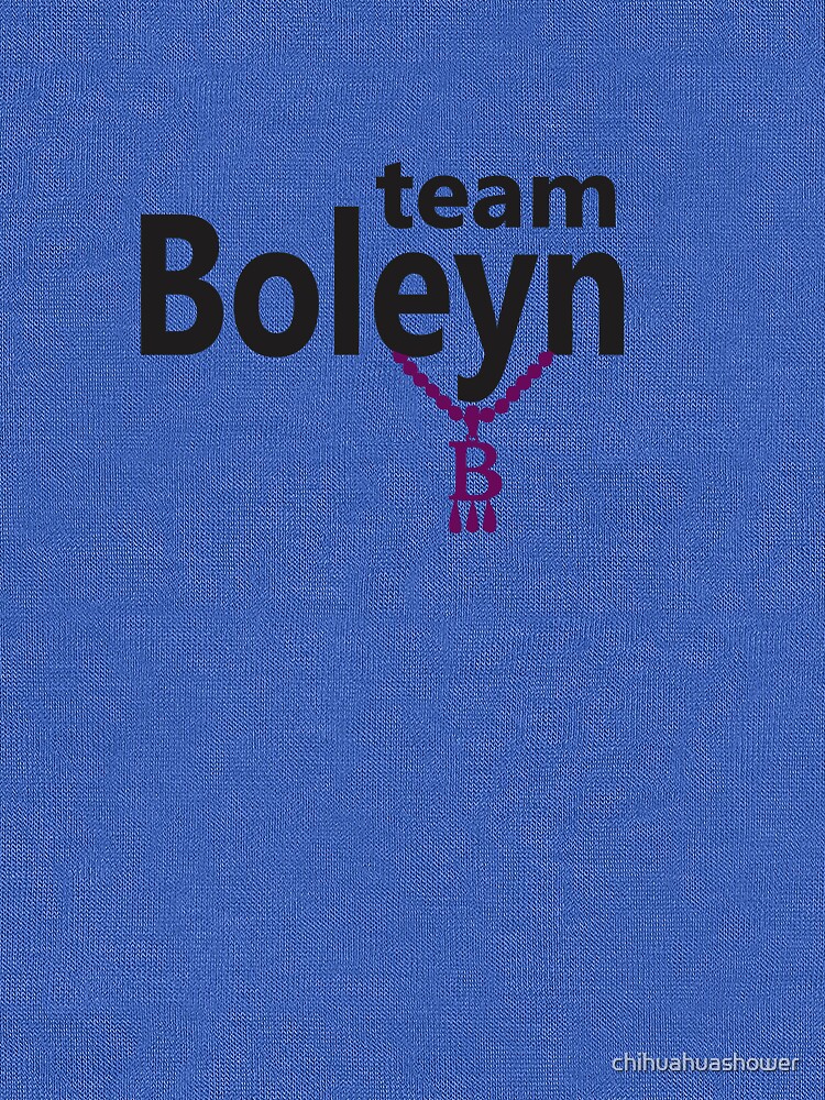 Anne Boleyn 'Team Boleyn' slogan with B necklace by chihuahuashower