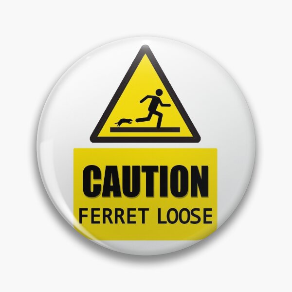 Item preview, Caution: Ferret Loose - Ferret merch - Chiposaurus designed and sold by Chiposaurus.