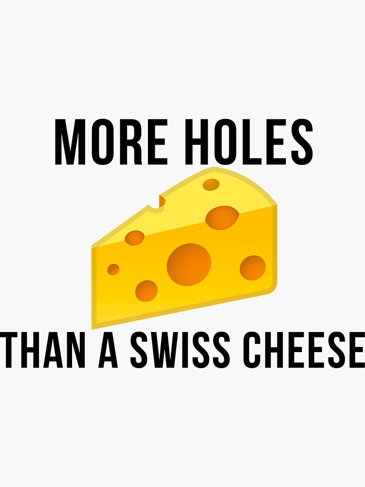 "More holes than a Swiss cheese" Sticker for Sale by Stepcher Redbubble