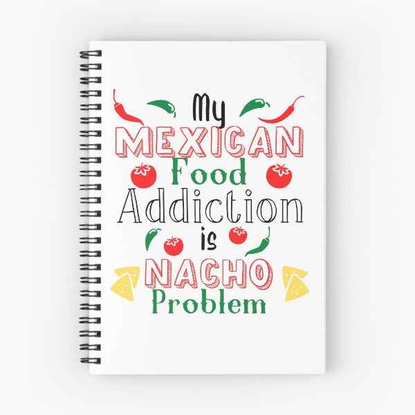 Item preview, My Mexican food addiction is Nacho Problem designed and sold by Tee-Star.