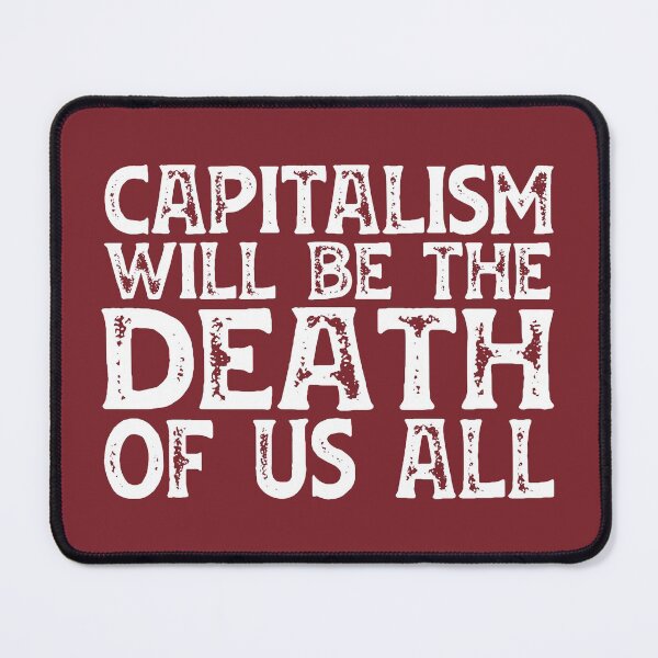 Item preview, Irreverent truths: Capitalism will be the death of us all (white text) designed and sold by Ofeefee.
