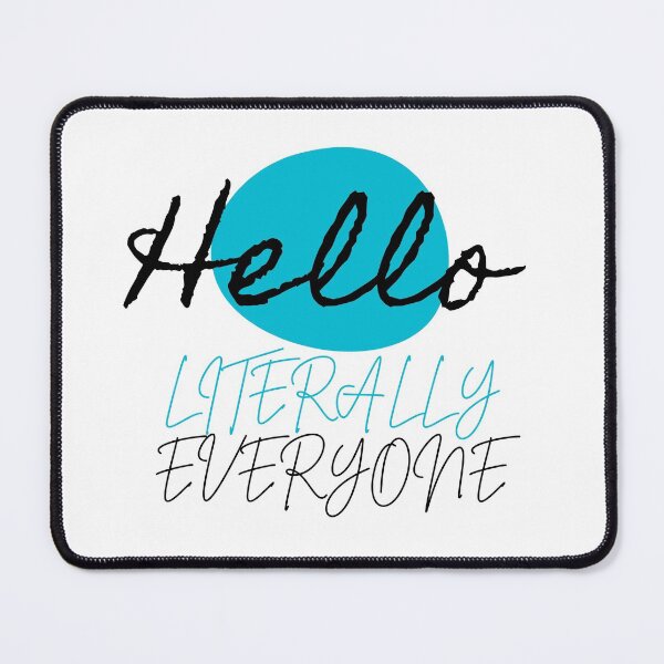 Item preview, Hello literally everyone designed and sold by Oreo2020 Creations.