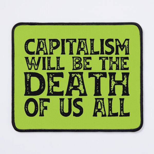 Item preview, Irreverent truths: Capitalism will be the death of us all (black text) designed and sold by Ofeefee.