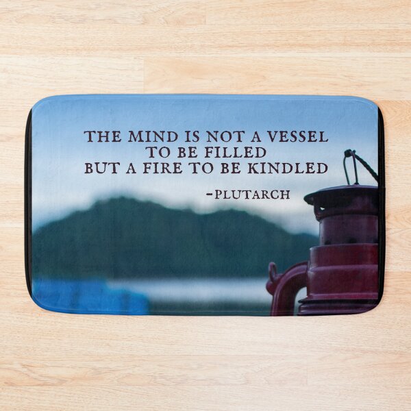 Item preview, The mind is not a vessel to be filled but a fire to be kindled, Inspirational quote designed and sold by Auntieck.