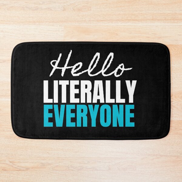 Item preview, Hello literally everyone designed and sold by Oreo2020 Creations.