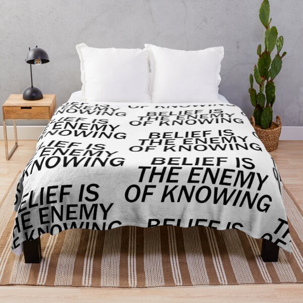 Item preview, Belief is the Enemy of Knowing; Black Text designed and sold by Trytar.