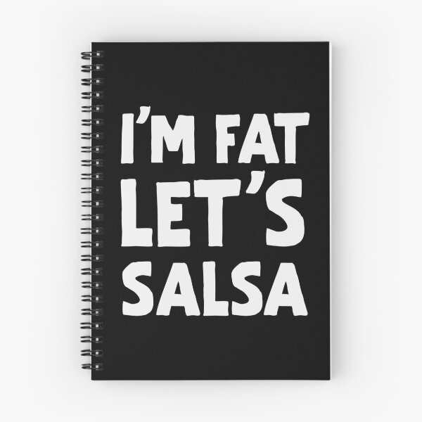 Item preview, Funny Salsa Dancing I'm fat, let's salsa designed and sold by Dubbra.