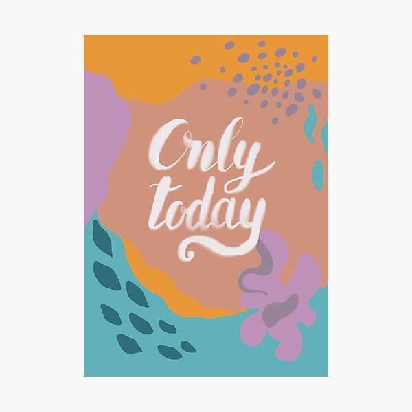 Item preview, Motivational poster in modern minimalistic design Only today designed and sold by Kamila Nigmatullina.