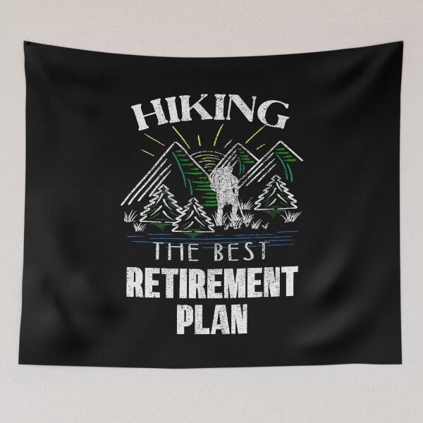 Item preview, Hiking The Best Retirement Plan, Retirement Gift designed and sold by orangeblue21.