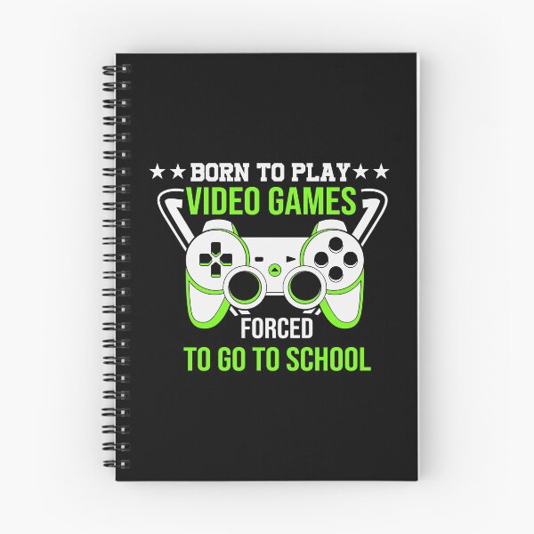 Item preview, Born to play video games forced to go to school designed and sold by ZDreamers.