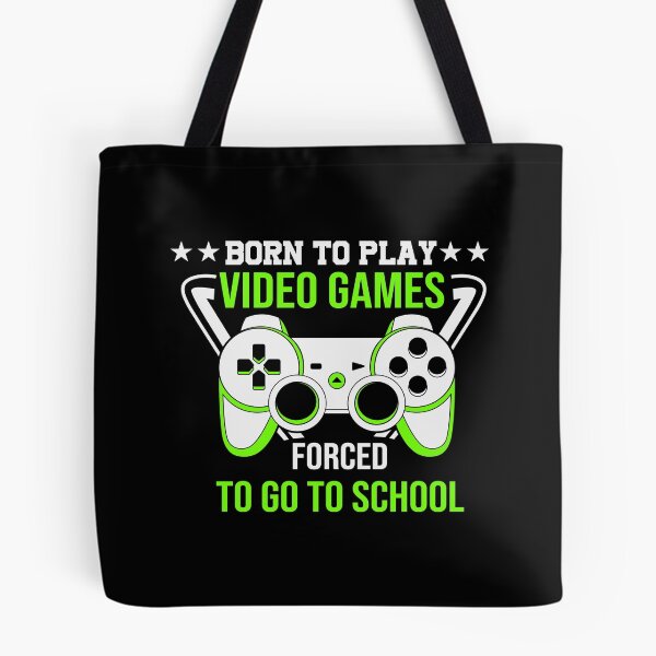 Item preview, Born to play video games forced to go to school designed and sold by ZDreamers.