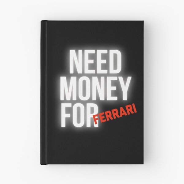 Item preview, Need Money for Ferrari designed and sold by Desznr.