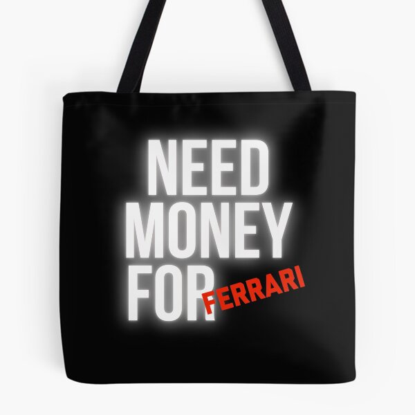 Item preview, Need Money for Ferrari designed and sold by Desznr.