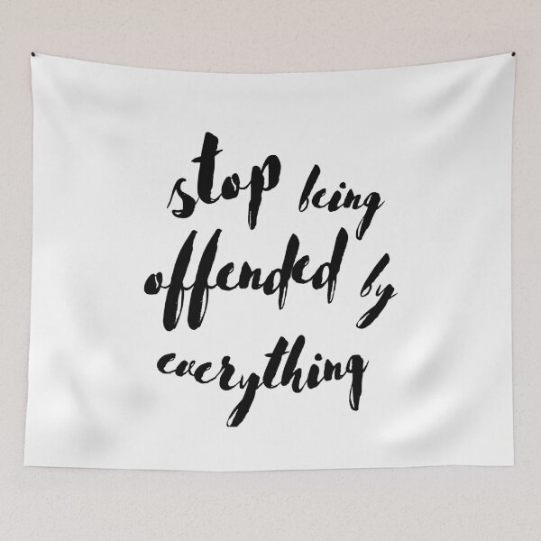 Item preview, Stop Being Offended By Everything designed and sold by Schka.