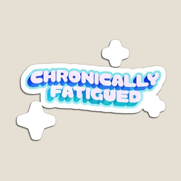 Item preview, Chronically Fatigued designed and sold by deliinthesky.