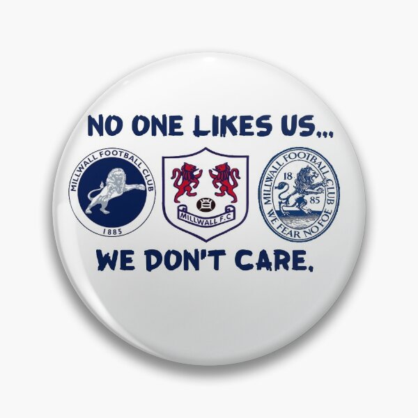 Item preview, Millwall FC - No One Likes Us, We Don't Care designed and sold by Jamesf37.