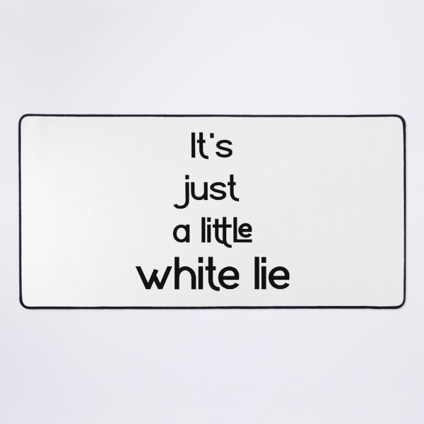 Item preview, It's just a little white lie whitelieparty designed and sold by BOSHIRT.