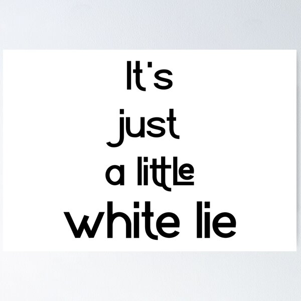 Item preview, It's just a little white lie whitelieparty designed and sold by BOSHIRT.