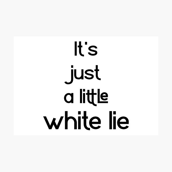 Item preview, It's just a little white lie whitelieparty designed and sold by BOSHIRT.