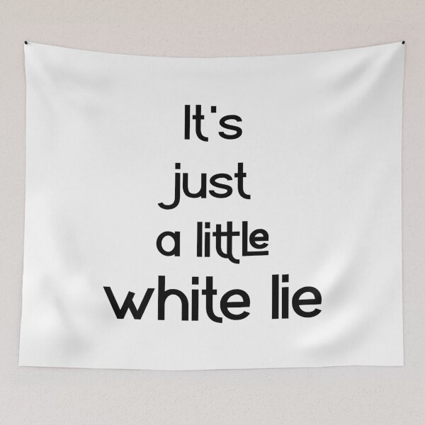 Item preview, It's just a little white lie whitelieparty designed and sold by BOSHIRT.
