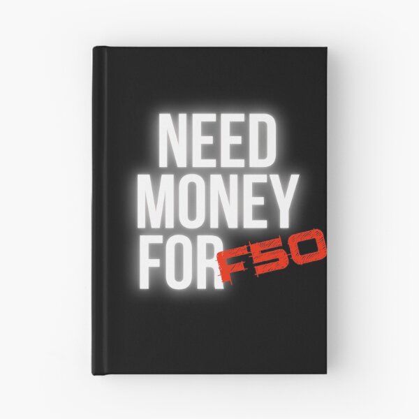 Item preview, Need Money for F50 designed and sold by Desznr.