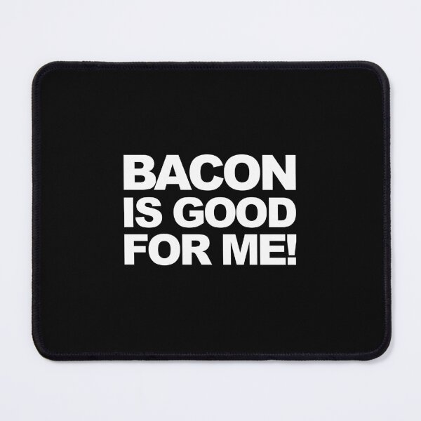 Item preview, Bacon Is Good For Me Funny Anti Vegan Cheeky Graphic  designed and sold by GO SHIRT-TEE.